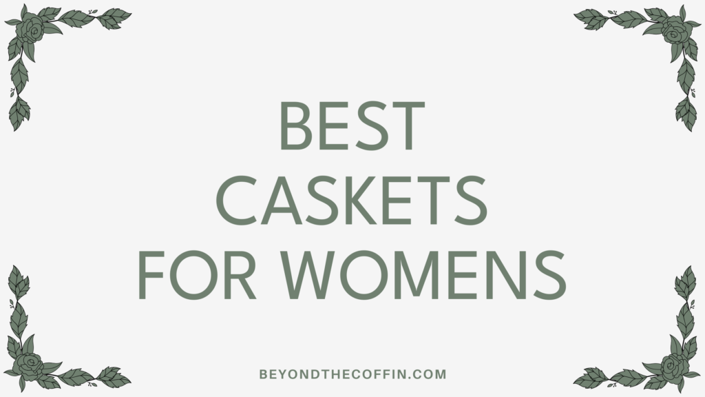 best caskets for womens