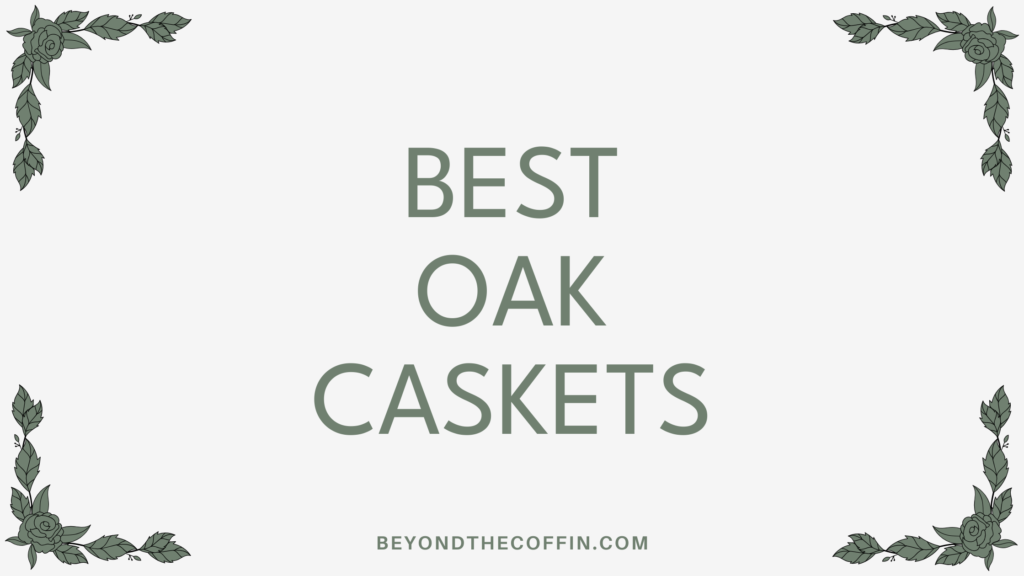 best oak caskets