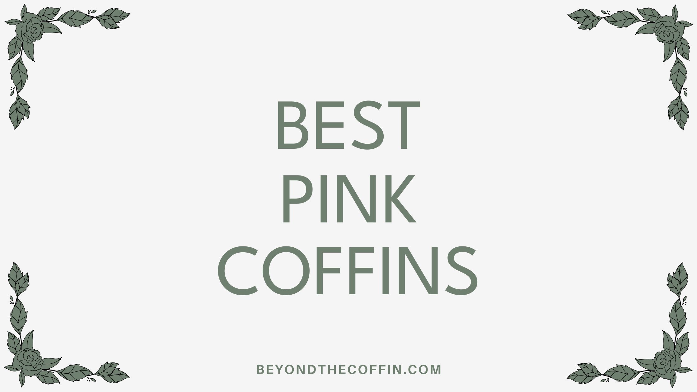 Best Pink Coffins: Your Ultimate Guide to Standout Funeral Choices