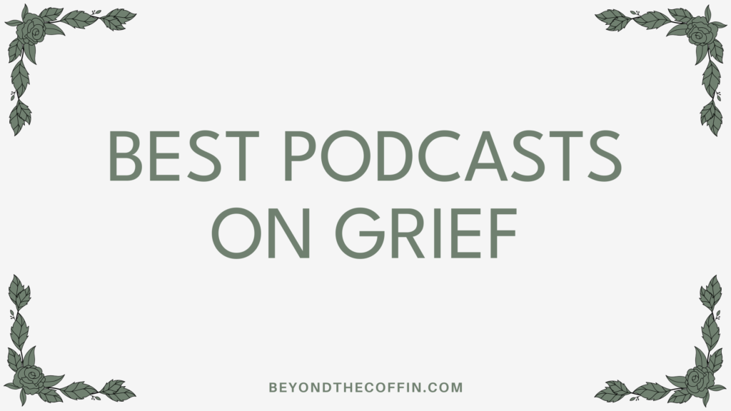 best podcasts on grief