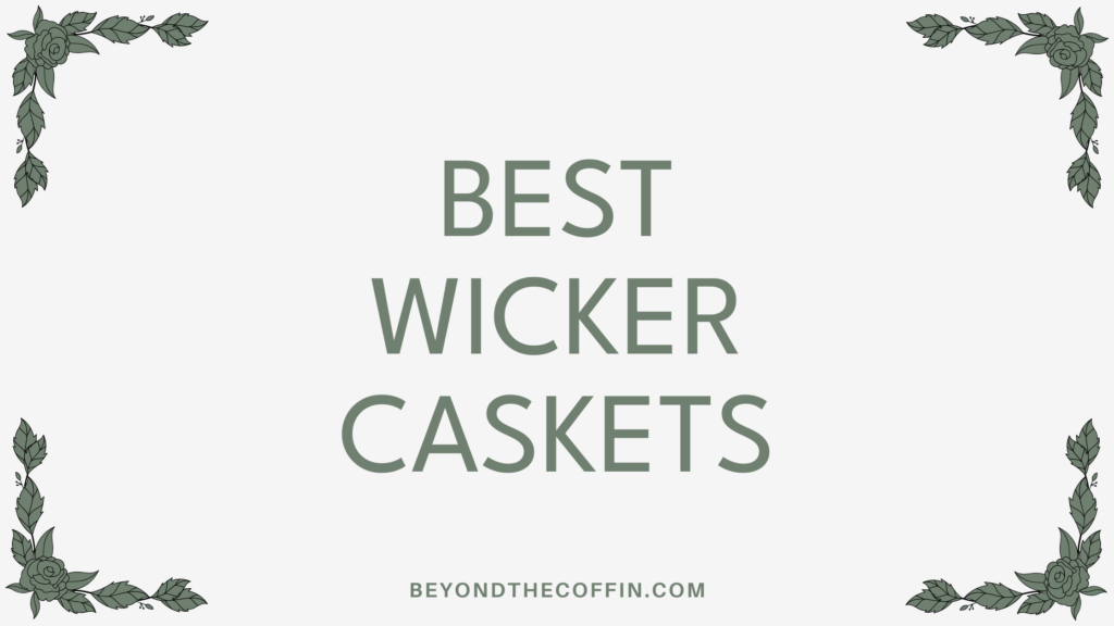 best wicker caskets