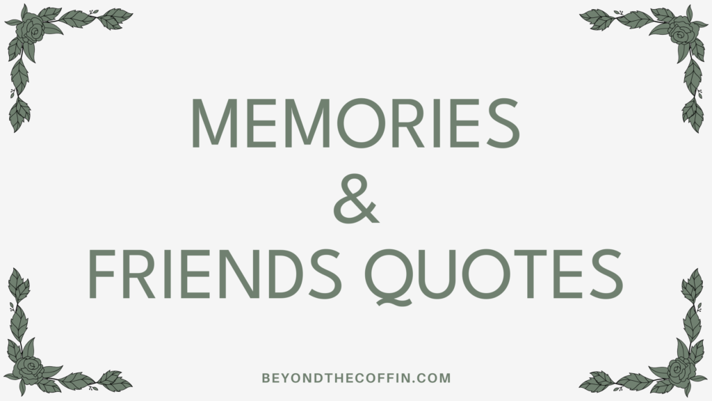 memories_&_friends_quotes